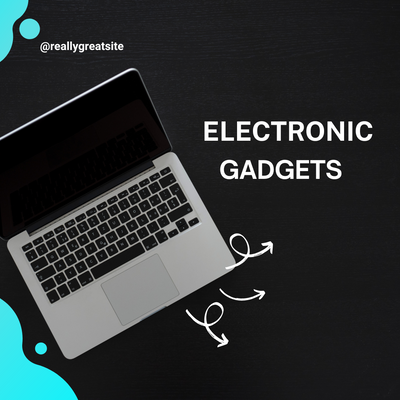 ELECTRONIC GADGETS